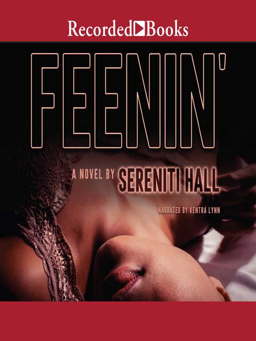 Title details for Feenin' by Sereniti Hall - Available